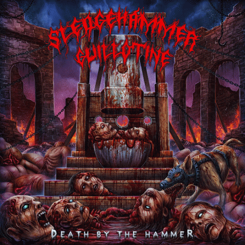 Sledgehammer Guillotine : Death by the Hammer Sledgehammer Guillotine : Death by the Hammer